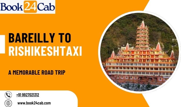 Bareilly to Rishikesh Taxi